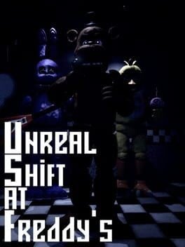 Games like Unreal Shift At Freddy's