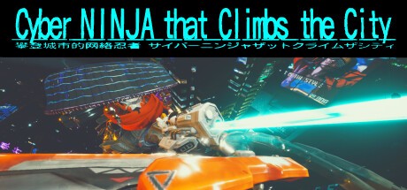 Games like Cyber NINJA that Climbs the City