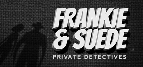 Games like Frankie and Suede Private Detectives