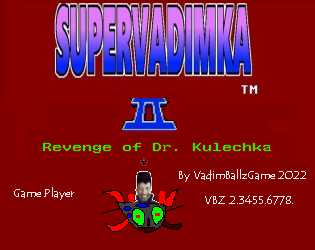 Games like Super Vadimka II Revenge of Dr. Kulik