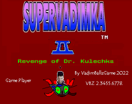 Super Vadimka II: Revenge of Dr. Kulik Image