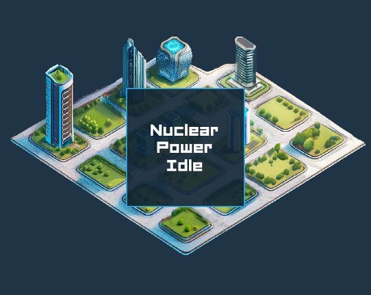 Nuclear Power Idle Image