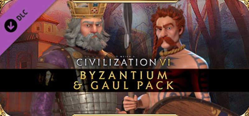 Sid Meier's Civilization VI: Gaul & Byzantium Game Cover