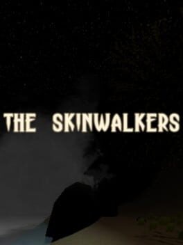 Games like The Skinwalkers
