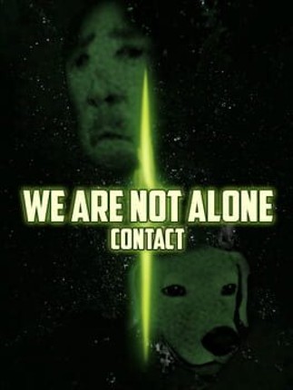 We Are Not Alone: Contact Image