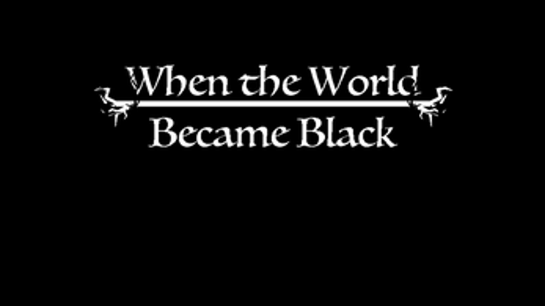 When The World Became Black screenshot