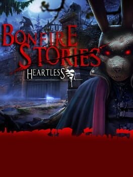 Games like Bonfire Stories: Heartless