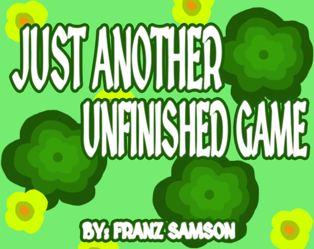 Games like Just Another Unfinished Game