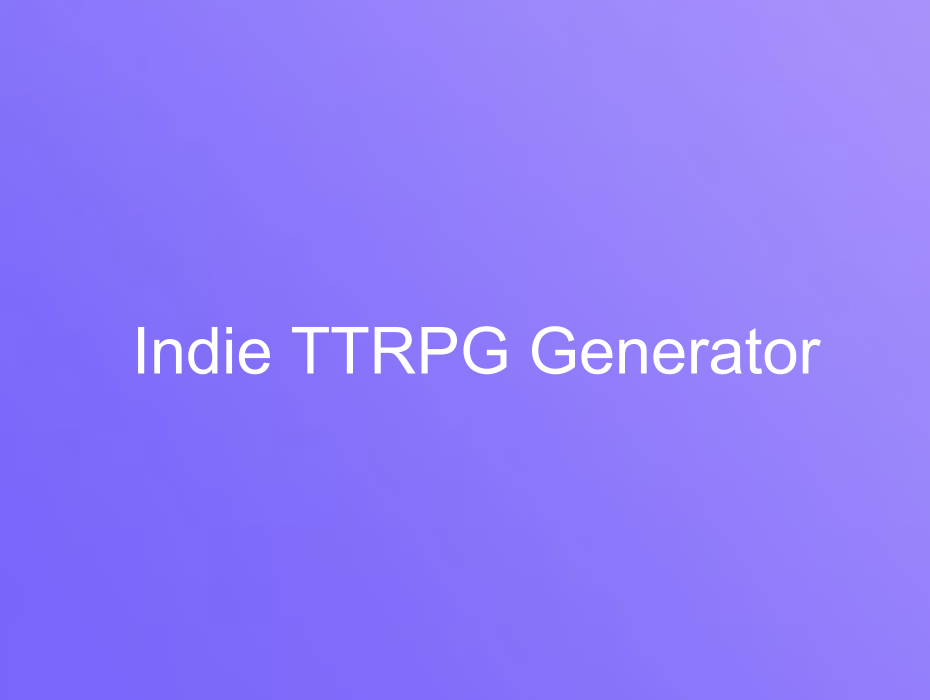 Games like Indie TTRPG Generator