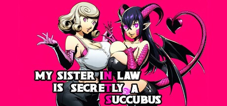 Games like My Sister-in-Law is Secretly a Succubus