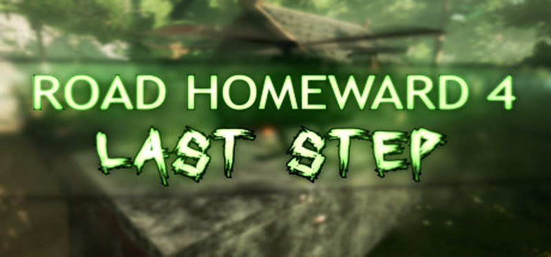 ROAD HOMEWARD 4: last step Game Cover