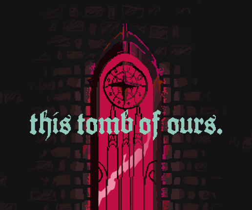 This Tomb of Ours Image