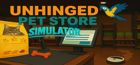 Games like Unhinged Pet Store Simulator