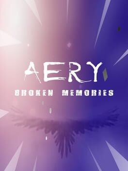 Games like Aery: Broken Memories