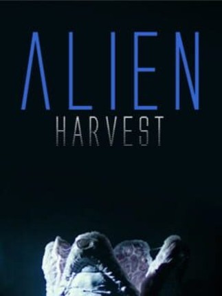 Alien Harvest Image