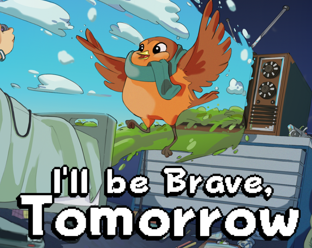 Games like I'll be Brave, Tomorrow