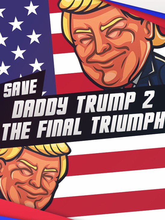 Games like Save Daddy Trump 3: Rise Of Evil