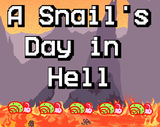 A Snail's Day in Hell Image
