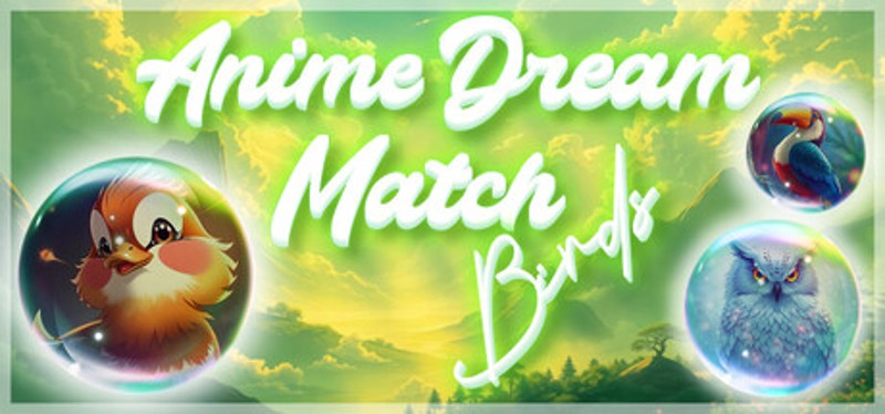 Anime Dream Match: Birds Image
