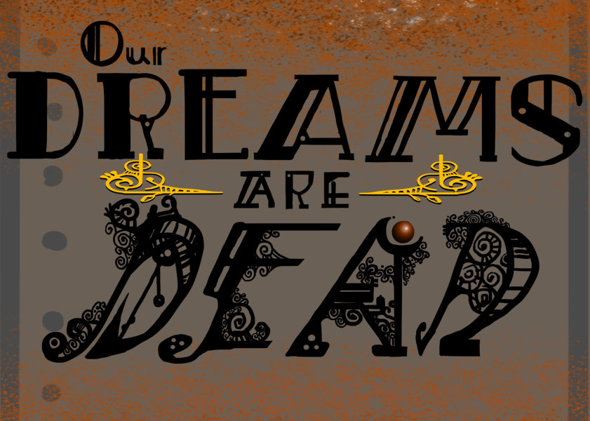 Games like Our Dreams Are Dead