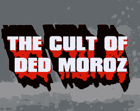 The cult of ded moroz Game Cover