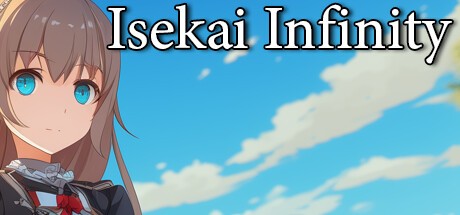 Games like Isekai Infinity: Worlds Unleashed