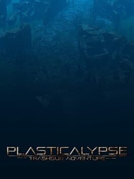 Games like Plasticalypse: TrashSub Adventures