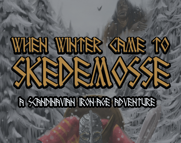 Games like When Winter Came To Skedemosse
