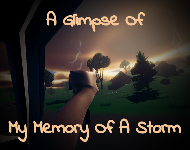 Games like A Glimpse Of My Memory Of A Storm