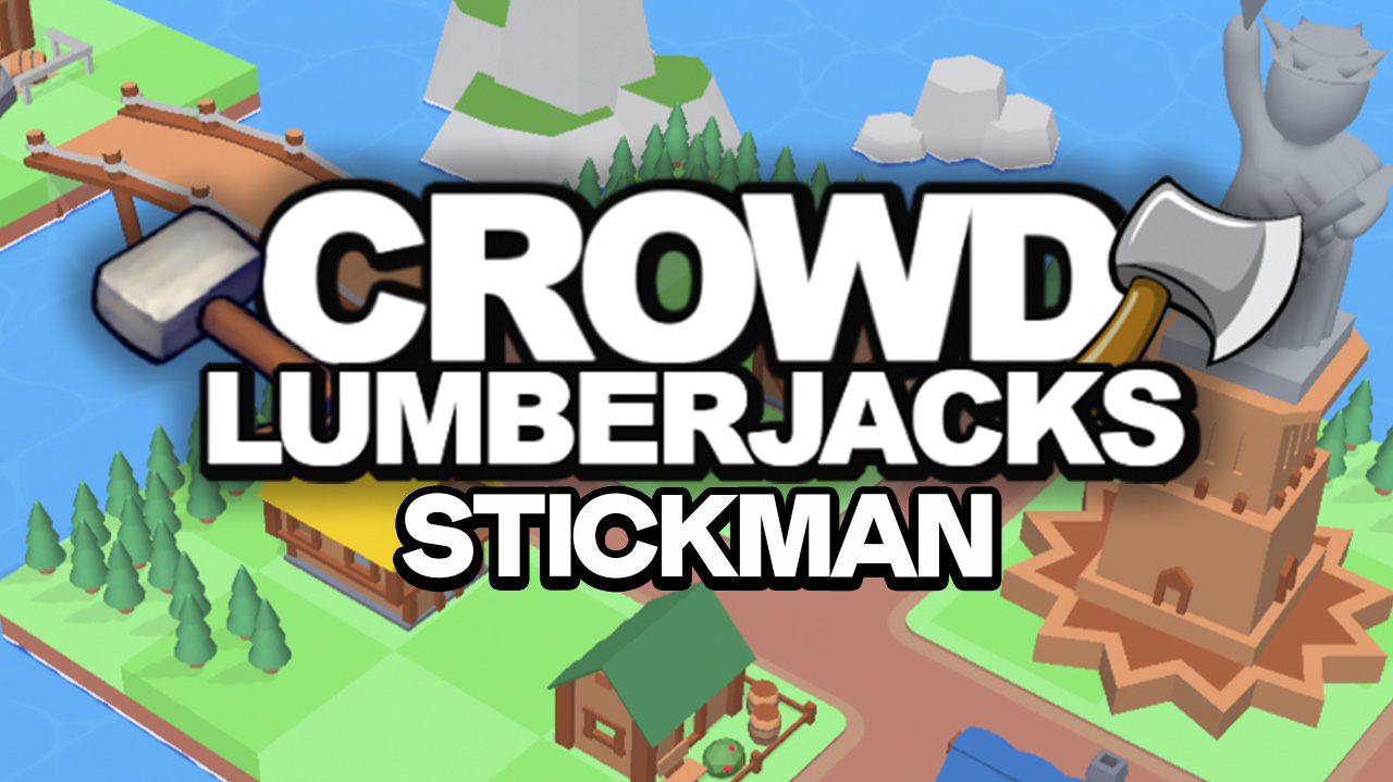 Games like Crowd Lumberjack Stickman