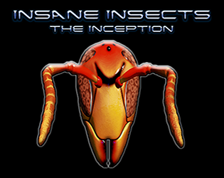 Games like Insane Insects - The Inception