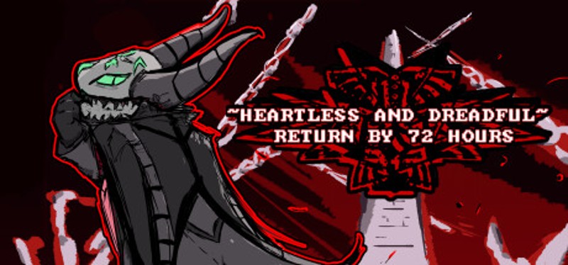 Heartless & Dreadful : Return By 72 Hours Image