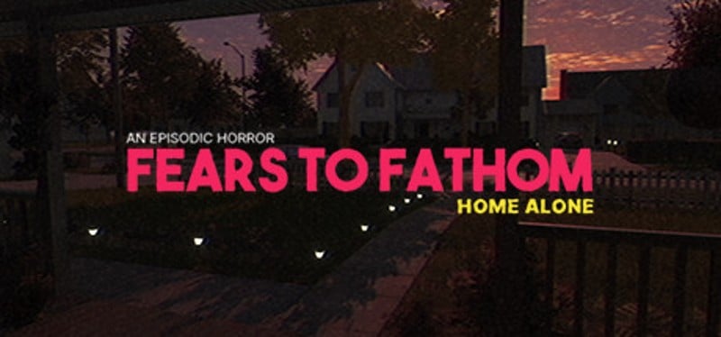 Fears to Fathom: Home Alone Game Cover