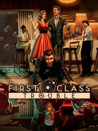 First Class Trouble Image