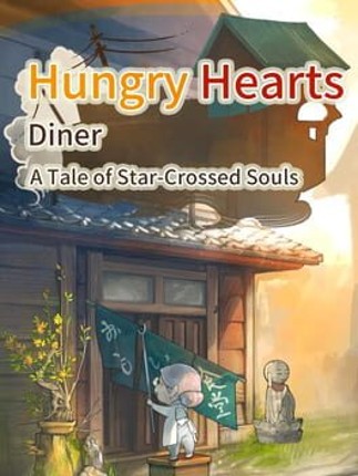 Hungry Hearts Diner: A Tale of Star-Crossed Souls Image