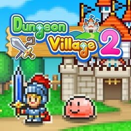 Games like Dungeon Village 2