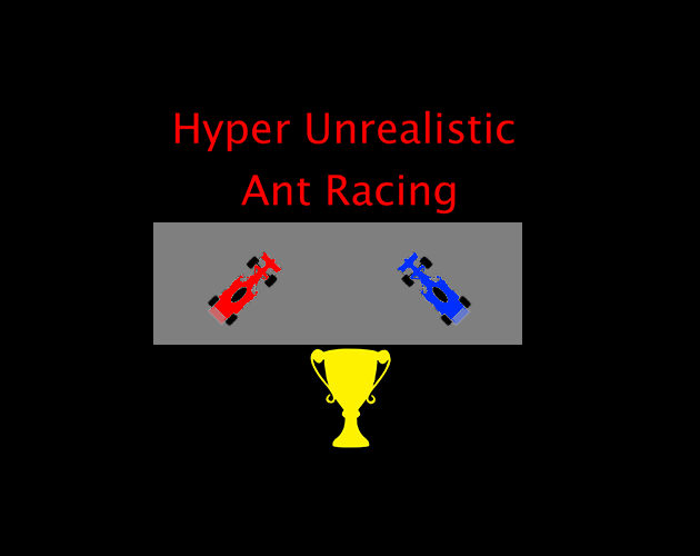 Games like Hyper Unrealistic Ant Racing