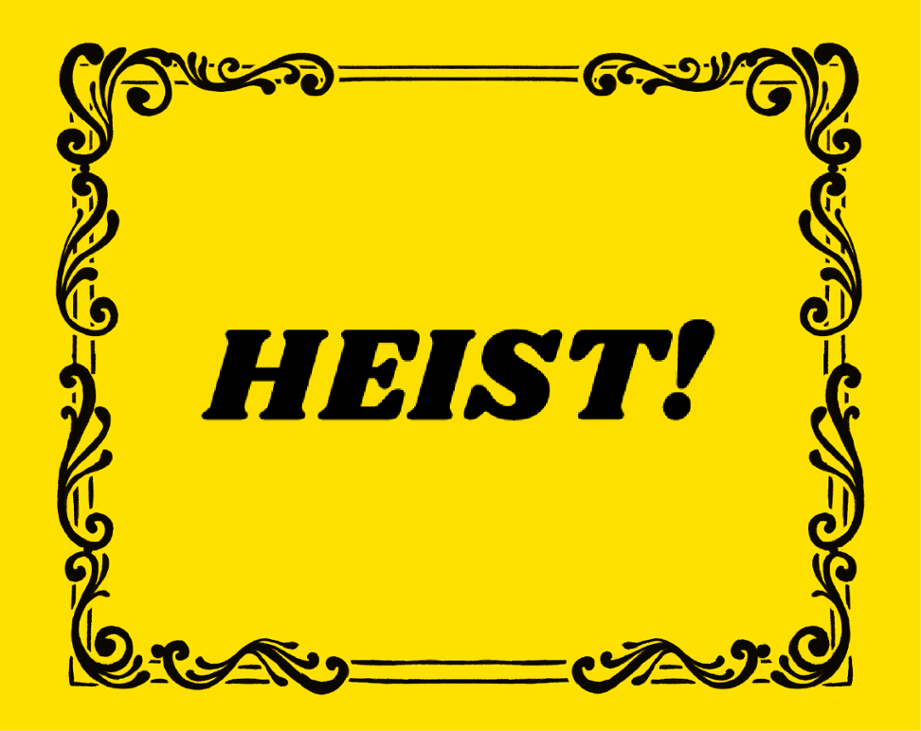 Games like HEIST!