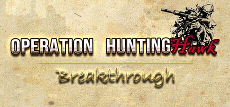 Operation HuntingHawk : Breakthrough Game Cover