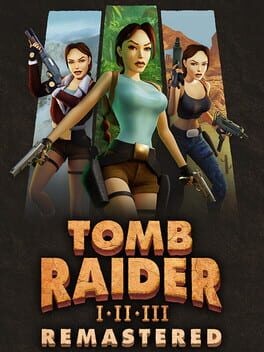 Games like Tomb Raider I•II•III Remastered