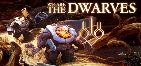 Games like We Are The Dwarves