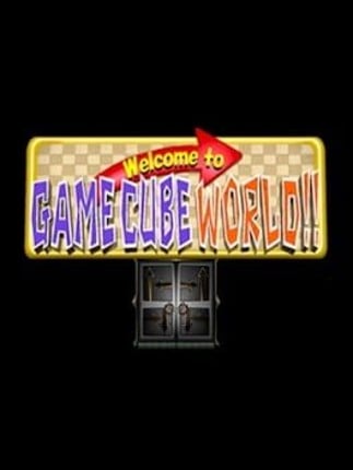 Welcome to GameCube World!! Game Cover