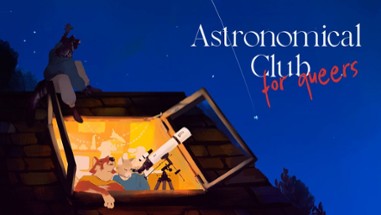 Astronomical Club For Queers Image