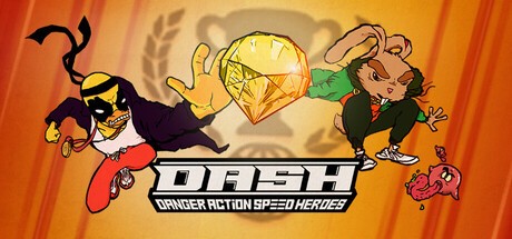 Games like DASH: Danger Action Speed Heroes