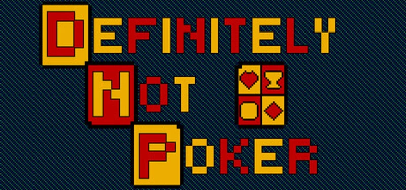 Definitely Not Poker Image