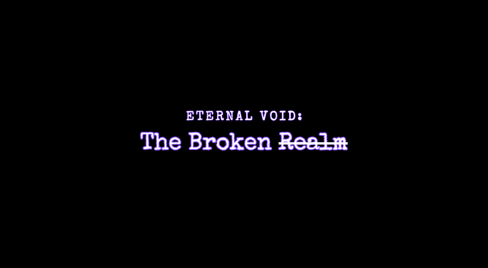 Games like Eternal Void: The broken realm