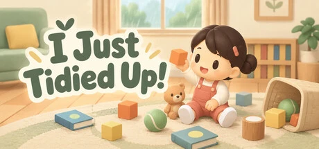 Games like I Just Tidied Up!