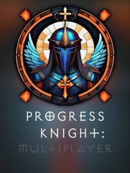 Games like Progress Knight: Multiplayer