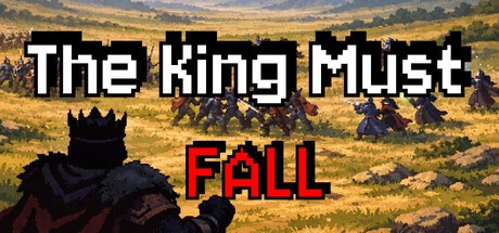 Games like The King Must Fall