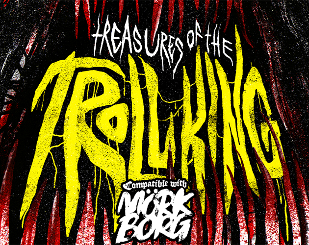 Games like Treasures Of The Troll King for MÖRK BORG